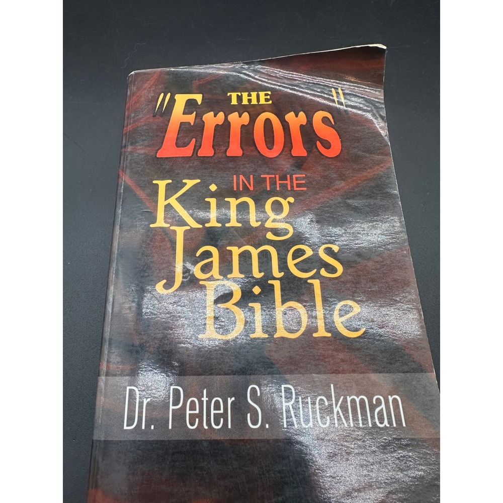 Dr. Peter S. Ruckman The Errors In The King James Bible Paperback Book KJV